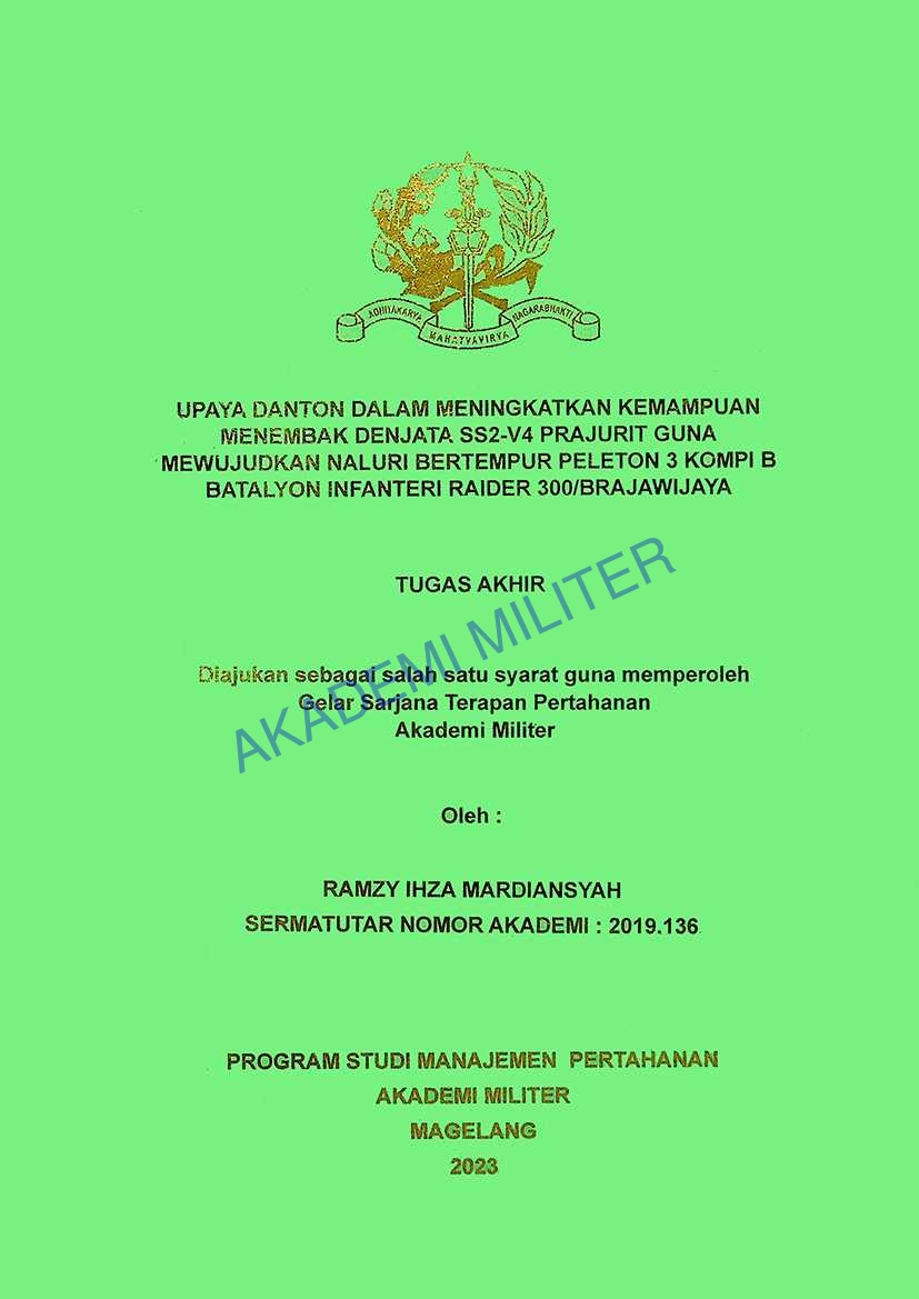 UPAYA DANTON DALAM MENINGKATKAN KEMAMPUAN MENEMBAK SENJATA SS2-V4 PRAJURIT GUNA MEWUJUDKAN NALURI BERTEMMPUR PELETON 3 KOMPI B BATALYON INFANTERI RAIDER 300/BRAJAWIJAYA